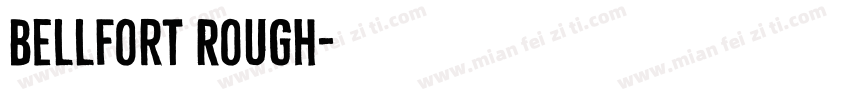 Bellfort Rough字体转换